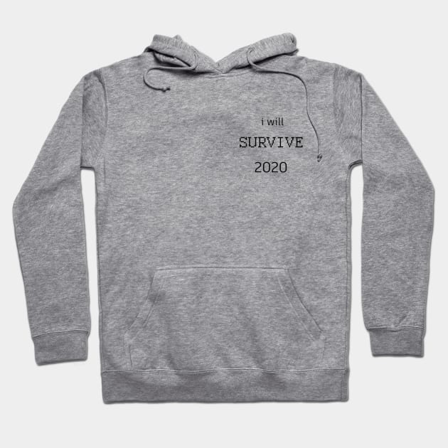 I WILL SURVIVE Hoodie by SURVIVE CLOTHING